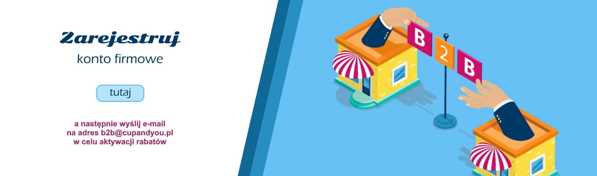 Rejestracja konta b2b na www.cupandyou.pl
