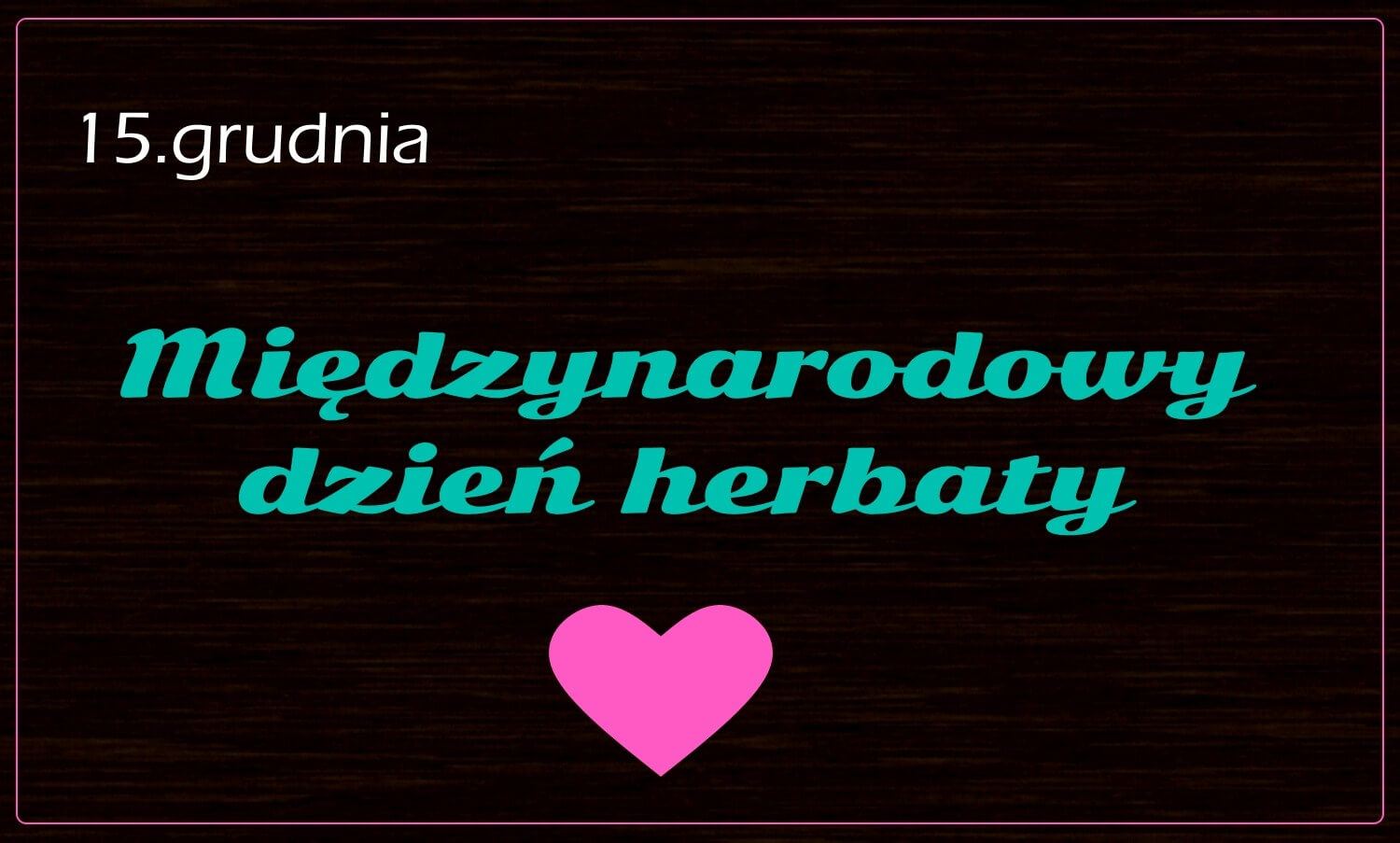 Międzynarodowy Dzień Herbaty