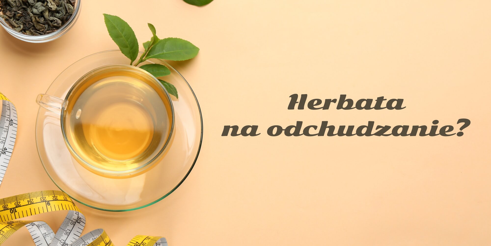 Czy odchudzające właściwości zielonej herbaty to mit?