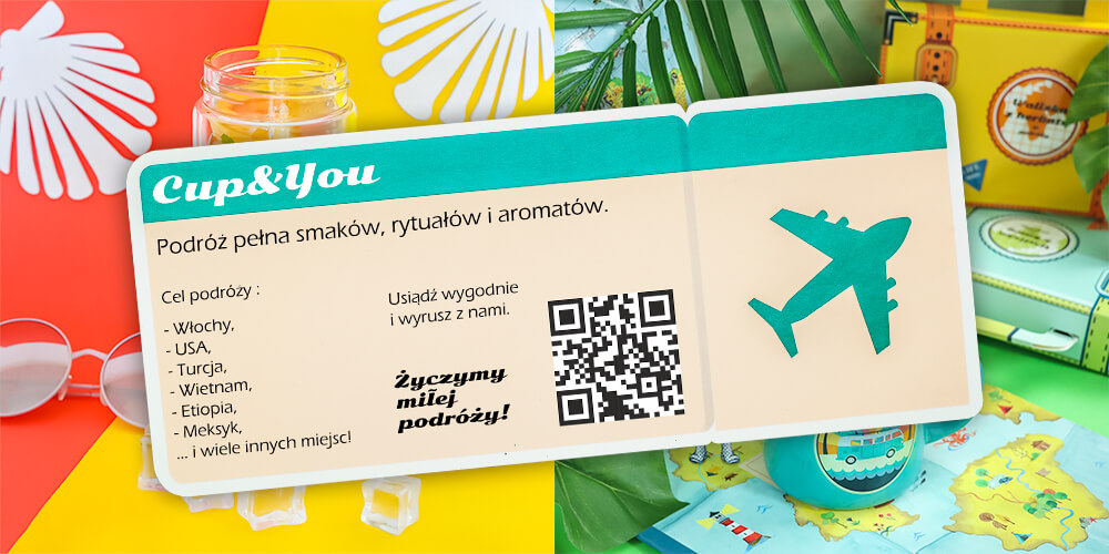 Ruszaj w podróż... pełną smaków, rytuałów i aromatów z Cup&You